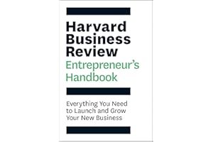 The Harvard Business Review Entrepreneur's Handbook: Everything You Need to Launch and Grow Your New Business