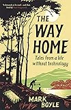 The Way Home: Tales from a life without technology