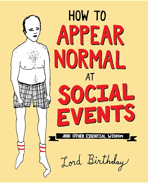 How To Appear Normal At Social Events And Other Essential Wisdom English Edition Ebook Birthday Lord Amazon Nl Kindle Store