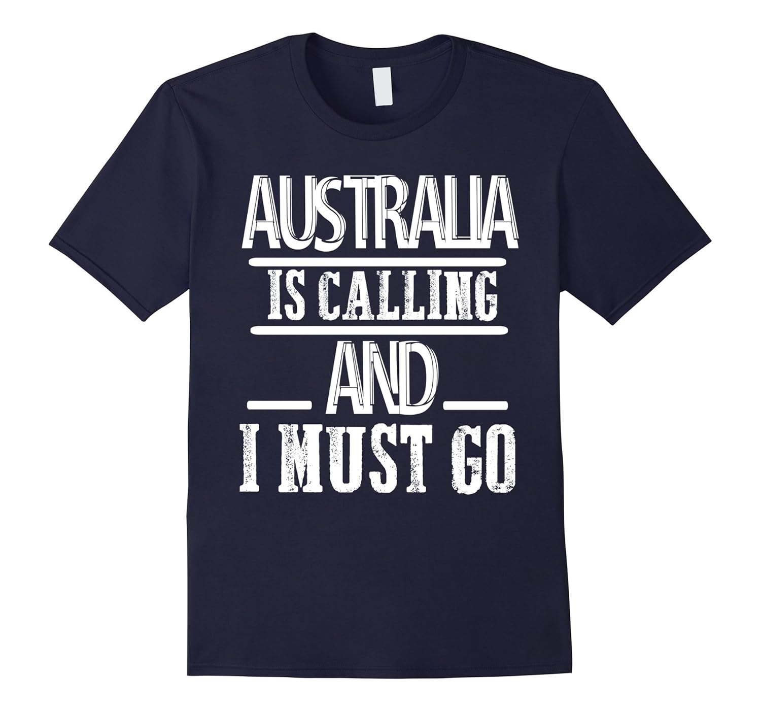 Funny T shirt Australia Is Calling And I Must Go-ANZ