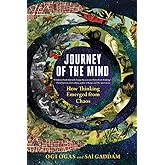 Journey of the Mind: How Thinking Emerged from Chaos