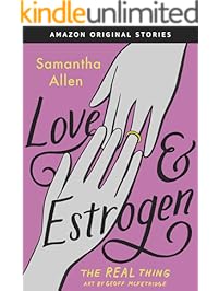 Love & Estrogen (The Real Thing collection)