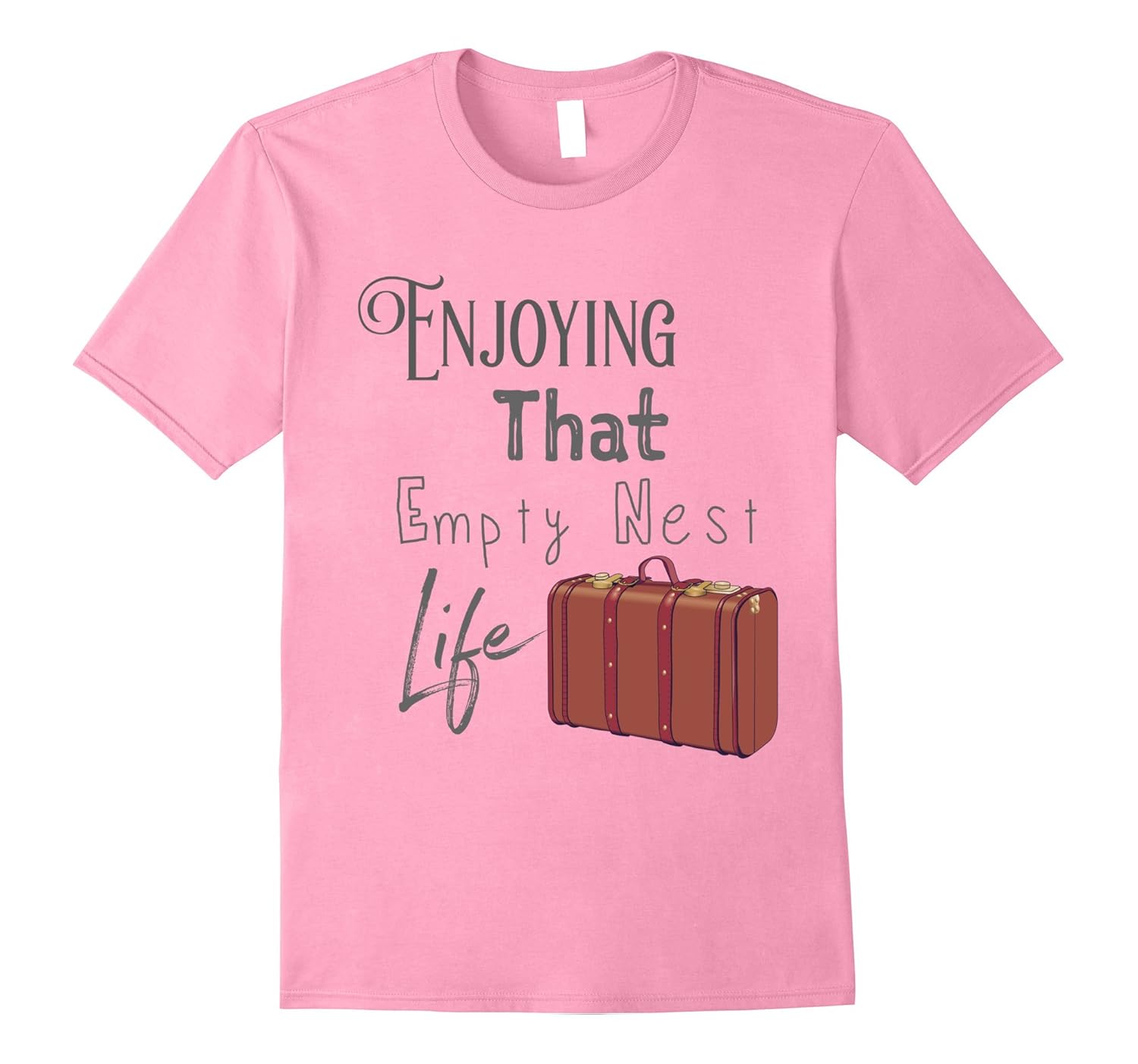 Enjoying That Empty Nest Life T-Shirt-anz