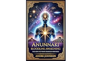 Anunnaki Bloodline Awakening: The Keys to Your Starseed Heritage