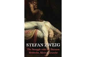 The Struggle with the Daemon: Hölderlin, Kleist and Nietzsche