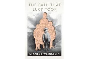 The Path That Luck Took (The Azrieli Series of Holocaust Survivor Memoirs)