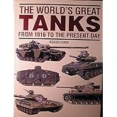 The world's great tanks: From 1916 to the present day