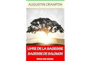 Le livre de la Sagesse (Sagesse de Salomon) (French Edition)