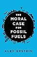 The Moral Case for Fossil Fuels