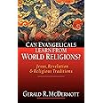 Can Evangelicals Learn from World Religions?: Jesus, Revelation Religious Traditions