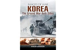 Korea: The Ground War from Both Sides (Images of War)