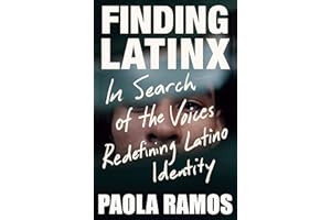 Finding Latinx: In Search of the Voices Redefining Latino Identity
