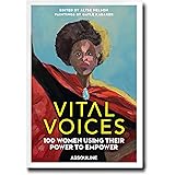 Vital Voices: 100 Women Using Their Power to Empower
