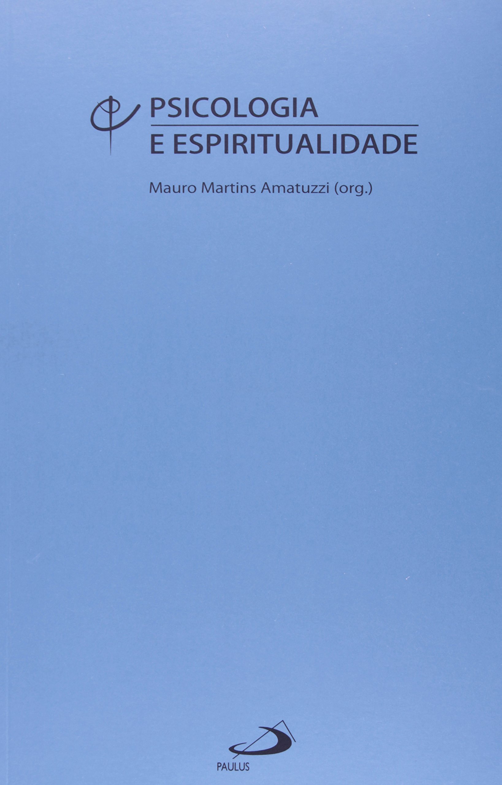 Psicologia e Espiritualidade PDF Mauro Martins Amatuzzi