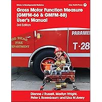 Gross Motor Function Measure (GMFM-66 & GMFM-88) User's Manual (Clinics ...