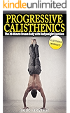 Calisthenics: The 20-Minute Dream Body with Bodyweight Exercises and Calisthenics (Bodyweight Training, Street Workout, Calisthenics)