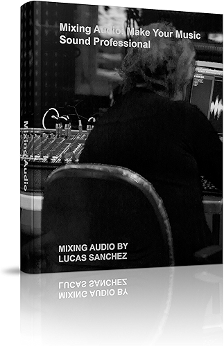 Download Mixing Audio: How To Make Your Music Sound Professional (Audio Engineer Book 1) (English Edition) PDF