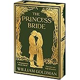 The Princess Bride Deluxe Limited Edition: S. Morgenstern's Classic Tale of True Love and High Adventure