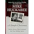 A Simple Christmas: Twelve Stories That Celebrate the True Holiday Spirit