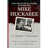 A Simple Christmas: Twelve Stories That Celebrate the True Holiday Spirit