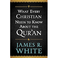 What Every Christian Needs to Know About the Qur'an book cover