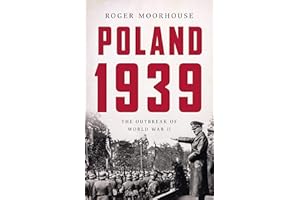 Poland 1939: The Outbreak of World War II