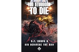 Too Stubborn to Die 1: A LitRPG Apocalypse