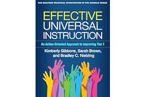 Effective Universal Instruction: An Action-Oriented Approach to Improving Tier 1 (The Guilford Practical Intervention in the Schools Series)