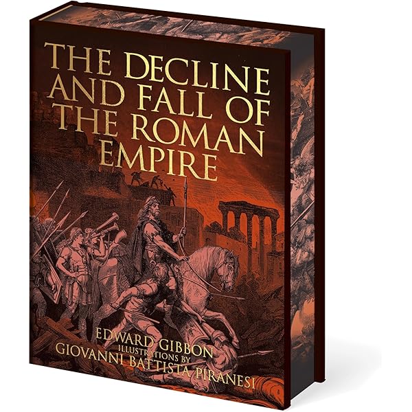 The Decline and Fall of the Roman Empire: Gibbon, Edward