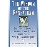 The Wisdom of the Enneagram: The Complete Guide to Psychological and Spiritual Growth for the Nine Personality Types