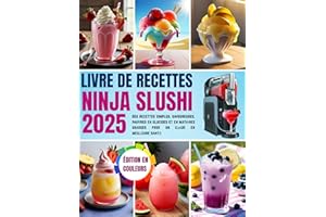 LIVRE DE RECETTES NINJA SLUSHi AVEC IMAGES 2025: Des recettes simples, savoureuses, pauvres en glucides et en matières grasse