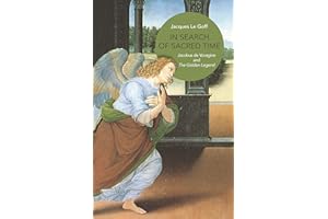In Search of Sacred Time: Jacobus de Voragine and The Golden Legend