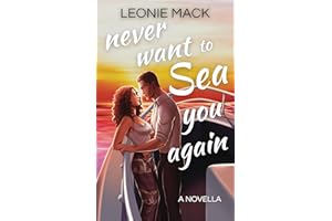Never Want to Sea You Again: A fun, 'stuck on a boat with you' novella