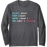 Programmer SQL Query Geek Database Coding Long Sleeve T-Shirt