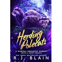 Herding Polecats (A Magical Romantic Comedy (with a body count) Book 24)
