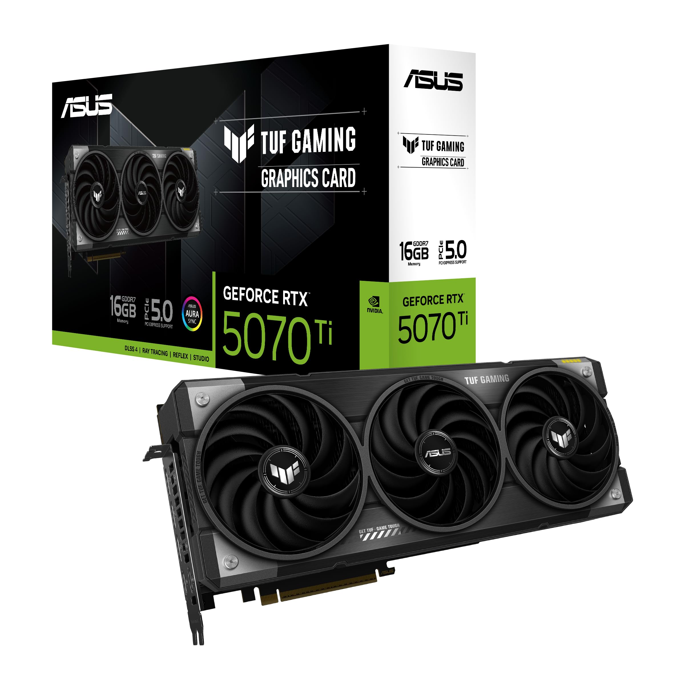 ASUS TUF Gaming GeForce RTX ™ 5070 Ti 16GB GDDR7 Gaming Graphics Card (PCIe® 5.0, HDMI®/DP 2.1, 3.125-slot, Military-Grade Components, Protective PCB Coating, axial-tech Fans) Image ASUS TUF Gaming GeForce RTX ™ 5070 Ti 16GB GDDR7 Gaming Graphics Card (PCIe® 5.0, HDMI®/DP 2.1, 3.125-slot, Military-Grade Components, Protective PCB Coating, axial-tech Fans) Image
