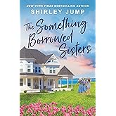 The Something Borrowed Sisters