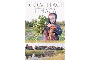 EcoVillage at Ithaca: Pioneering a Sustainable Culture