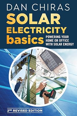 Solar Electricity Basics - Revised and Updated 2nd Edition: Powering Your Home or Office with Solar Energy
