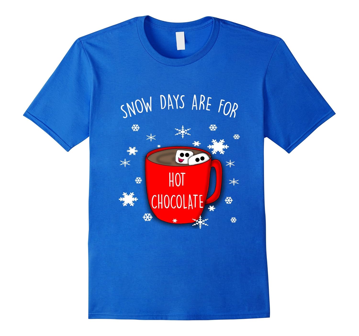 Snow days are for Hot Chocolate T shirt Funny Winter shirts-anz