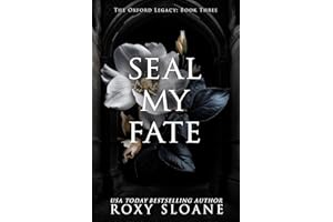 Seal My Fate: A Spicy Dark Academia Romance (The Oxford Legacy Book 3)