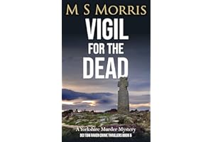 Vigil for the Dead: A Yorkshire Murder Mystery (DCI Tom Raven Crime Thrillers Book 6)