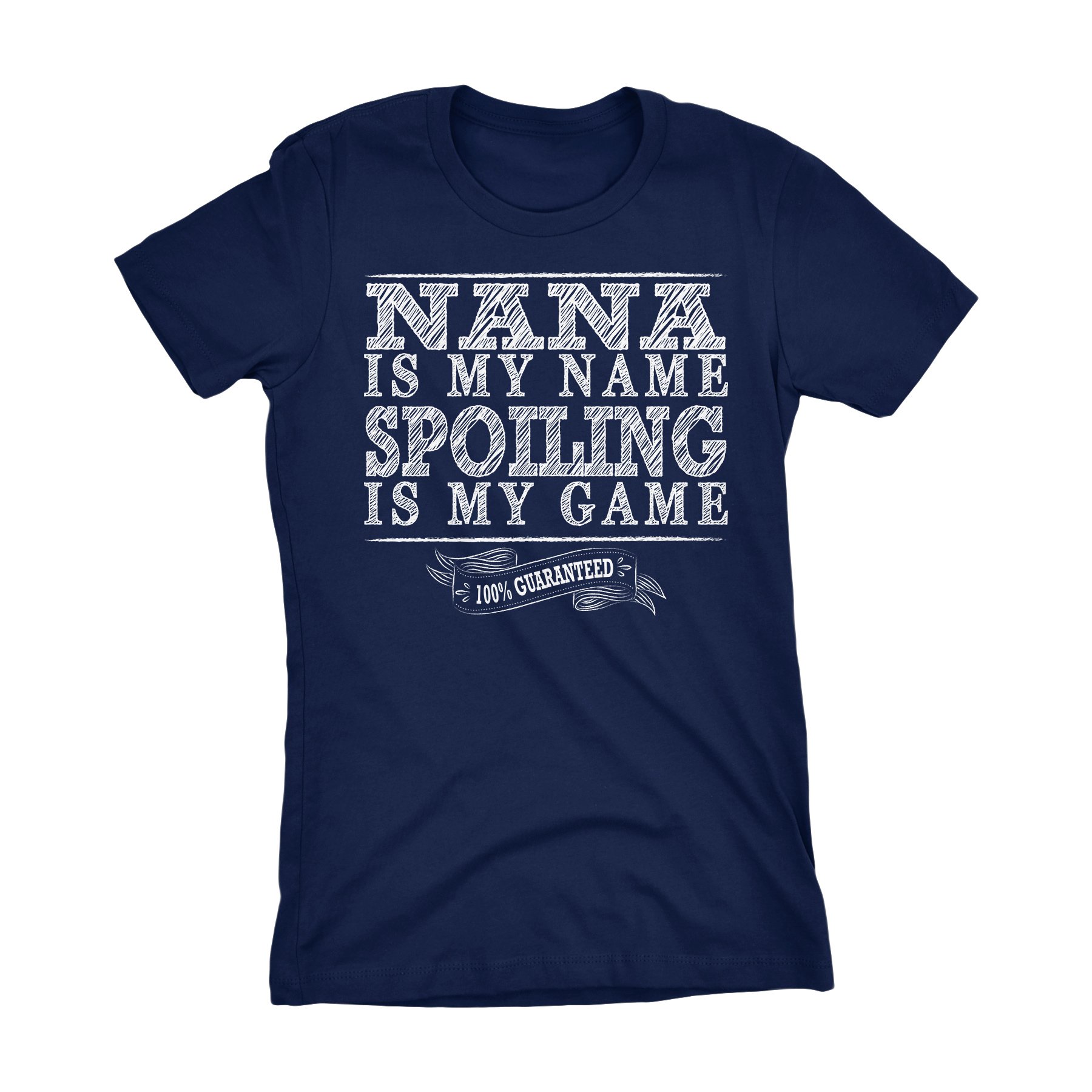 Nana Is My Name, Spoiling Is My Game - Mother's Day Grandmother Ted Shirt