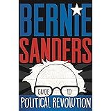 Bernie Sanders Guide to Political Revolution