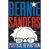 Bernie Sanders Guide to Political Revolution