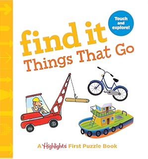Find It Things That Go: Baby's First Puzzle Book (Highlights Find It Board Books)