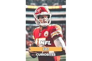 NFL 101 CURIOSITÉS: Incroyables et Surprenants Événements (French Edition)