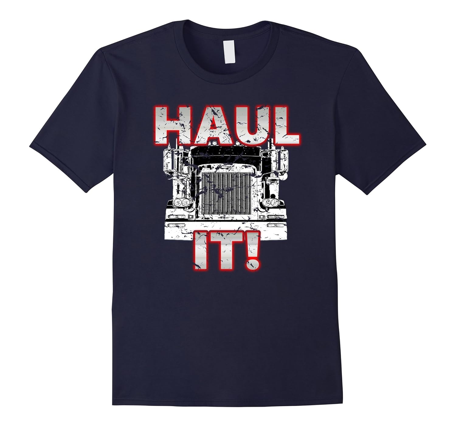 HAUL IT Distressed Trucker's Big Rig Truck Drivers T-Shirt-Rose