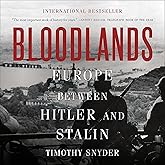 Bloodlands: Europe Between Hitler and Stalin
