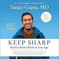 Keep Sharp: How to Build a Better Brain at Any Age